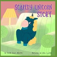 Scaredy Unicorn Story