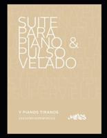 Suite Para Piano & Pulso Velado