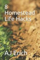 8 Homestead Life Hacks