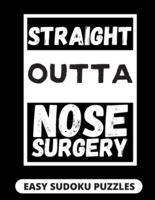 Straight Outta Nose Surgery