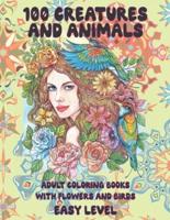 Adult Coloring Books With Flowers and Birds - 100 Creatures and Animals - Easy Level