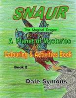 SNAUR, A Planet of Mysteries - Colouring Book: Book 2