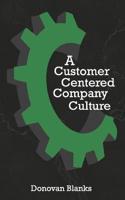 A Customer Centered Company Culture