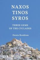 Naxos - Tinos - Syros. Three gems of the Cyclades