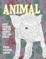 Adult Coloring Book for Colored Pens and Pencils - Animal - Stress Relieving Designs