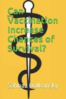 Can Vaccination Increase Chances of Survival?