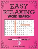 Easy Relaxing Word Search For Dementia Patients : A Hunting Search Puzzle Books For Older Adults reduced Memory Loss And Increased Mental Capacity