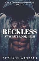 Reckless at Westbrook High (The Kingston Brothers #2)