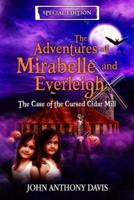 The Adventures of Mirabelle and Everleigh: The Case of the Cursed Cidar Mill