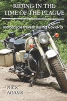 Riding in the Time of the Plague : motorcycle travels during Covid-19