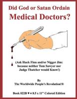 Did God or Satan Ordain Medical Doctors?