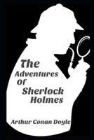 The Adventures of Sherlock Holmes Annotated And Illustrated Book