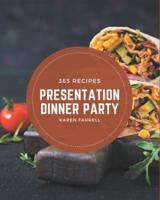 365 Presentation Dinner Party Recipes