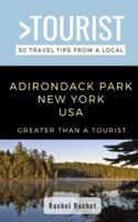 Greater Than a Tourist- Adirondack Park New York USA