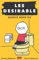 Les Desirable:  Secrets Never Die