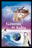 Génesis de Salta: apariciones de la Ssma. Virgen en Salta