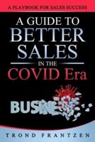 A Guide to Better Sales in the COVID Era