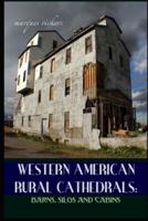 Western American Rural Cathedrals