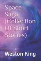 Space Saga (Collection Of Short Stories)