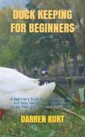 Duck Keeping for Beginners