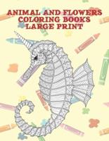 Coloring Books Animal and Flowers - Large Print