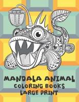 Mandala Animal Coloring Books - Large Print
