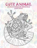 Cute Animal Coloring Books for Teens Girls - Large Print