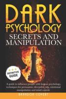 Dark Psychology Secrets and Manipulation