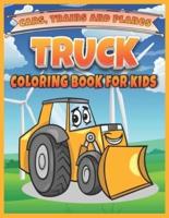 Truck, Cars, Trains, and Planes Coloring Book For Kids