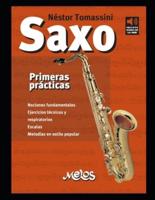 Saxo, Primeras Prácticas