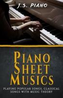 Piano Sheet Music:: Playing Popular Songs, Classical Songs with Music Theory