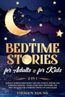 Bedtime Stories for Adults & For Kids