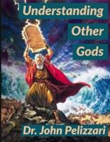 Understanding Other Gods