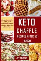 Keto Chaffle Recipes After 50 #2020