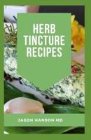 Herb Tincture Recipes