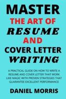 Master the Art of Resume and Cover Letter Writing