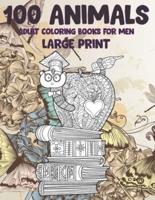 Adult Coloring Books for Men Large Print - 100 Animals