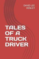 Tales of a Truck Driver