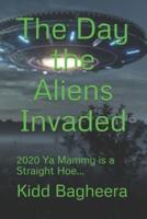 The Day the Aliens Invaded