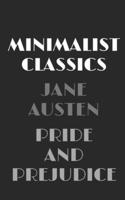 Pride and Prejudice (Minimalist Classics)
