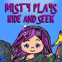 Misty Plays Hide and Seek