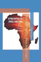 AFRICAN POLITICS: PROS AND CONS