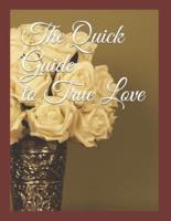 The Quick Guide to True Love