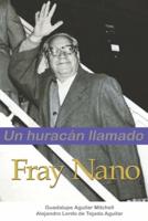 Un Huracán Llamado Fray Nano