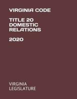 Virginia Code Title 20 Domestic Relations 2020