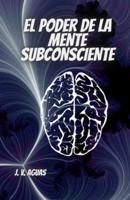 El Poder De La Mente Subconsciente