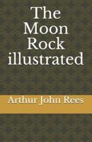 The Moon Rock Illustrated