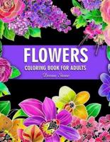 Flowers Coloring Book For Adults: Beautiful Flower Designs for Stress Relief, Relaxation, and Creativity
