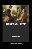 Jules Verne - Ticket No. 9672 Annotated