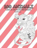 Libri Da Colorare Per Bambini - Mandala - 100 Animali